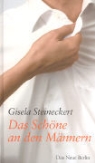 Gisela Steineckert - Das Schöne an den Männern