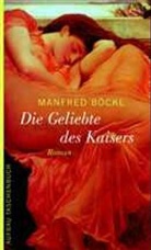 Manfred Böckl - Die Geliebte des Kaisers