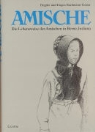 Brigitte Bachmann-Geiser, Eugen Bachmann-Geiser - Amische - Die Lebensweise der Amischen in Berne, Indiana