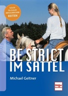 Michael Geitner - Be strict - im Sattel; .