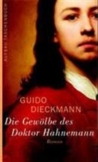 Guido Dieckmann - Die Gewölbe des Doktor Hahnemann