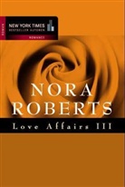 Nora Roberts - Love Affairs. Tl.3