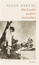 Susan Sontag - Das Leiden anderer betrachten