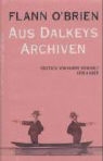 Flann O'Brian, Flann O'Brien - Aus Dalkeys Archiven