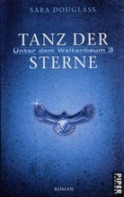 Sara Douglass - Unter dem Weltenbaum - Bd. 3: Tanz der Sterne