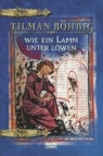 Tilman Röhring - Wie ein Lamm unter Löwen