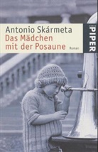 Antonio Skármeta - Das Mädchen mit der Posaune