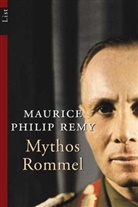 Remy, M. Remy, Maurice P Remy, Maurice Ph Remy, Maurice Ph. Remy - Mythos Rommel