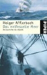 Holger Afflerbach - Das entfesselte Meer