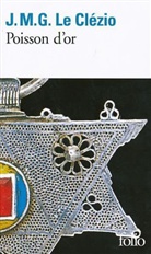 Jean-Marie Gustave Le Clezio, J M G Le Clézio, J. M. G. Le Clézio, Jean-Marie G. Le Clézio, Jean-Marie Gustave Le Clézio - Poisson d'or