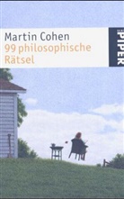 Martin Cohen - 99 philosophische Rätsel