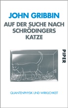 John Gribbin - Auf der Suche nach Schrödingers Katze