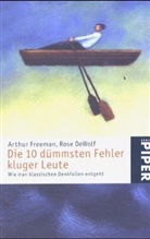 Rose DeWolf, Arthur Freeman, Arthur Freemann - Die 10 dümmsten Fehler kluger Leute