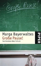 Marga Bayerwaltes - Große Pause