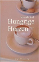 Manuela Kuck - Hungrige Herzen