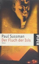 Paul Sussman - Der Fluch der Isis