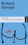 Richard Stengel - Handbuch für Schmeichler und Arschkriecher