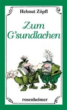 Helmut Zöpfl, Dieter Klama - Zum G'sundlachen