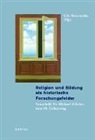 Ud Tworuschka, Udo Tworuschka - Religion(en) und Bildung als historische Forschungsfelder