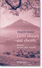 Margrith Gimmel - Liebi chasch nid choufe