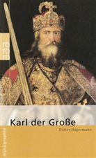 Dieter Hägermann - Karl der Große