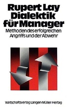 Peter Gruber, Rupert Lay - Dialektik für Manager