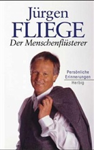 Jürgen Fliege - Menschenflüsterer