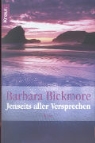 Barbara Bickmore - Jenseits aller Versprechen