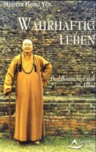 Hsing Yun, Hsing Yun (Meister) - Wahrhaftig Leben