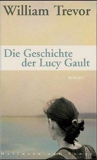 William Trevor - Die Geschichte der Lucy Gault