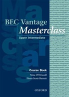 Nina Driscoll, O&amp;apos, Nin O'Driscoll, Nina O'Driscoll, Fiona Scott-Barrett - BEC Vantage Masterclass: BEC Vantage Masterclass Student Book
