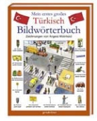 Angela Weinhold - Mein erstes großes Türkisch Bildwörterbuch