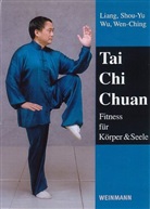 Shou-Y Liang, Shou-Yu Liang, Liang Shou-Yu, Shou-Yu Lian, Shou-Yu Liang, Wen-Ching Wu... - Tai Chi Chuan