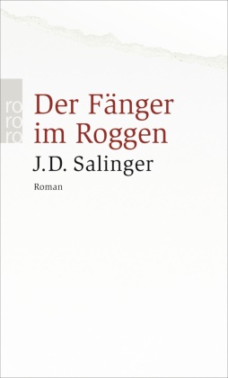 J D Salinger, J. D. Salinger, Jerome D Salinger, Jerome D. Salinger - Der Fänger im Roggen - Roman