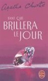 Agatha Christie, A. Christie, Agatha Christie, Agatha (1890-1976) Christie, Christie-a, Jean-Claude Dieuleveux... - Tant que brillera le jour
