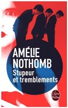 Amélie Nothomb, Amelie Nothomb, Amélie Nothomb, Amélie (1966-....) Nothomb, Nothomb-a - Stupeur et tremblements