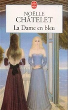 N. Chatelet, Noelle Chatelet, Noëlle Châtelet, Noëlle (1944-....) Châtelet, Chatelet-n, Noëlle Châtelet - La dame en bleu