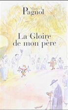 Marcel Pagnol, Pagnol-m - La Gloire de Mon Pere
