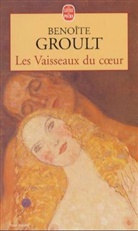 Benoîte Groult, Benoite Groult, Benoîte Groult, Benoîte (1920-2016) Groult, Groult-b, Benoîte Groulte - Les vaisseaux du coeur
