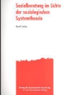 Horst Uecker, Horst D. Uecker - Sozialberatung im Lichte der soziologischen Systemtheorie