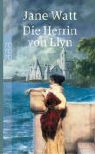 Jane Watt - Die Herrin von Llyn