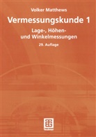 Volker Matthews - Vermessungskunde: Vermessungskunde 1. Tl.1