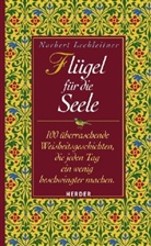 Norbert Lechleitner - Flügel für die Seele