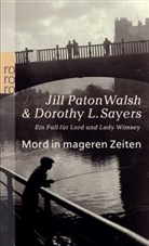Sayers, Dorothy Sayers, Dorothy L Sayers, Dorothy L. Sayers, Wals, Jill Pato Walsh... - Mord in mageren Zeiten