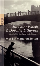 Sayers, Dorothy Sayers, Dorothy L Sayers, Dorothy L. Sayers, Wals, Jill Pato Walsh... - Mord in mageren Zeiten