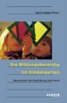 Sigrid Weber - Die Bildungsbereiche im Kindergarten