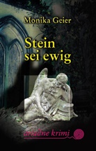 Monika Geier - Stein sei ewig