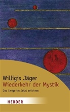 Willigis Jäger - Wiederkehr der Mystik