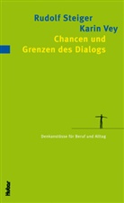 Rudolf Steiger, Karin Vey - Chancen und Grenzen des Dialogs