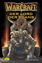 Christi Golden, Christie Golden, Richard A Knaak - WarCraft - Bd.2: WarCraft - Der Lord des Clans